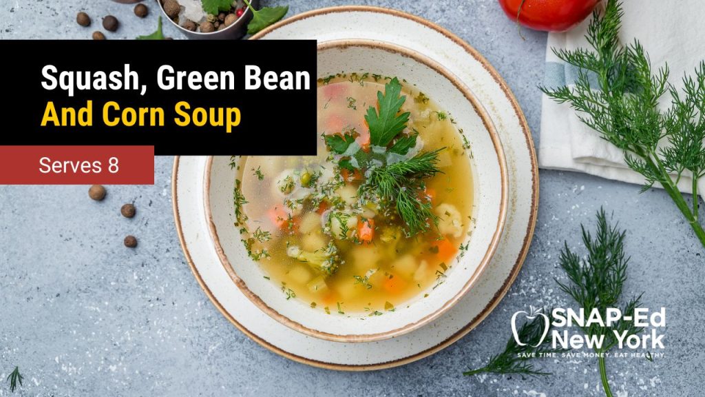 Squash Green Bean and Corn Soup